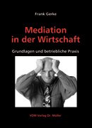 Mediation in der Wirtschaft: Grundlagen und betriebliche Praxis Lifestyle