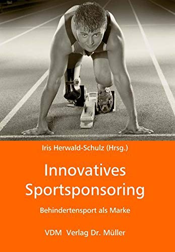 Innovatives Sportsponsoring: Behindertensport als Marke Law