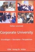 Corporate University: Grundlagen, Konzepte, Perspektiven Business, Finance & Career