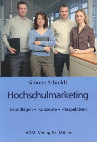 Hochschulmarketing: Grundlagen, Konzepte, Perspektiven Business, Finance & Career