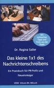 Das kleine 1x1 des Nachrichtenschreibens: Ein Praxisbuch für PR-Profis und Neueinsteiger Memories