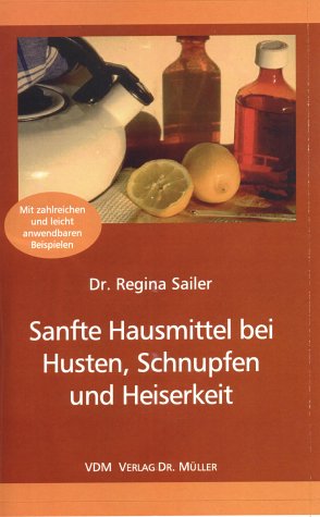 Sanfte Hausmittel bei Husten, Schnupfen und Heiserkeit book