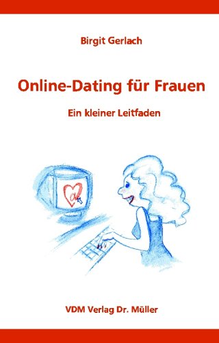 Online-Dating für Frauen: Ein kleiner Leitfaden Partnership & Love