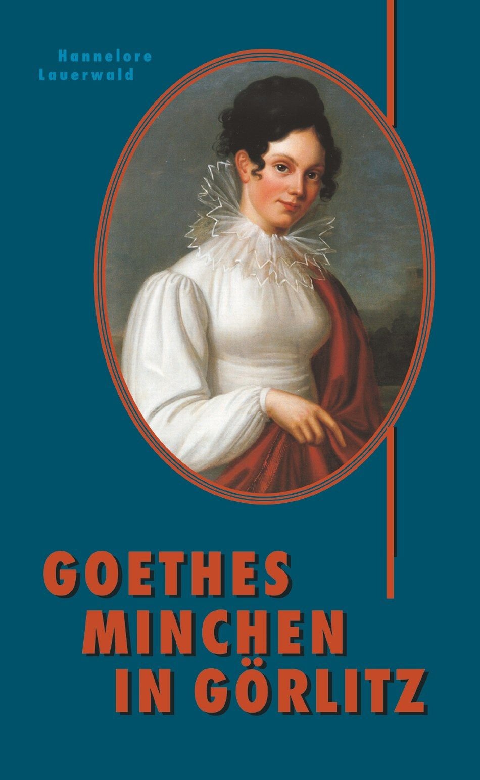 Goethes Minchen in Görlitz: Erzählung Contemporary literature