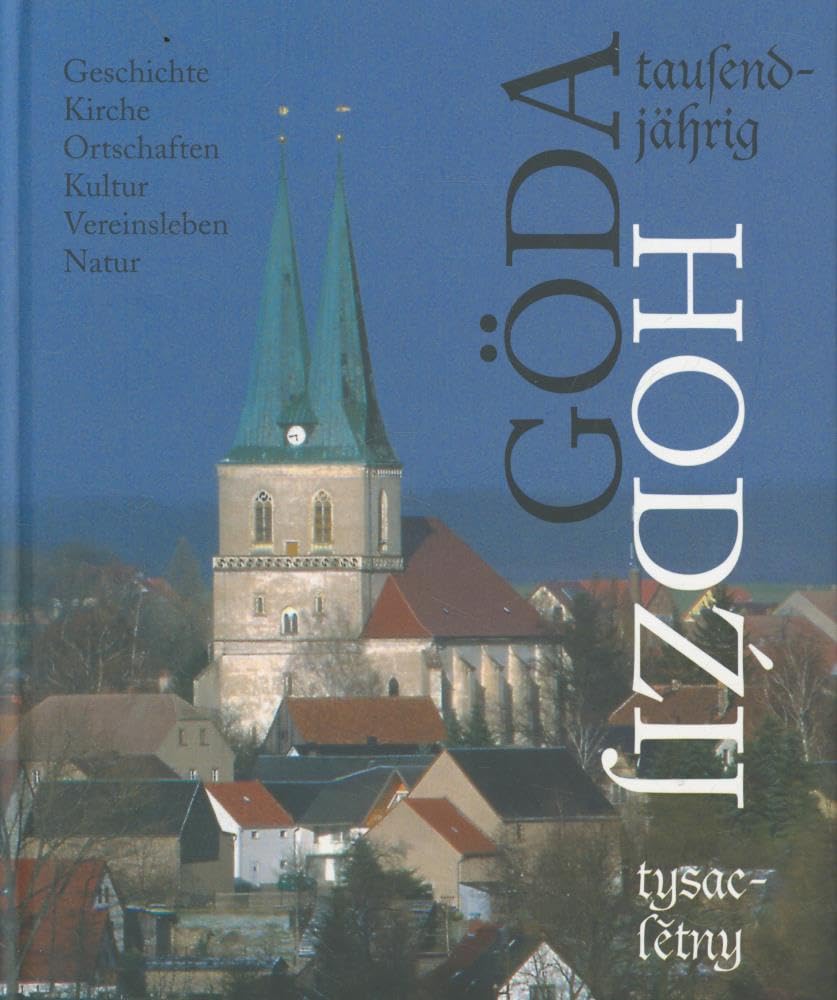 Göda tausendjährig /Hodźij tysaclětny Politics & History