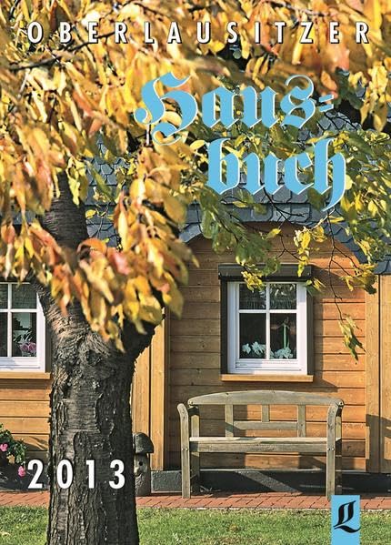 Oberlausitzer Hausbuch / Oberlausitzer Hausbuch: 2013 Reference Books