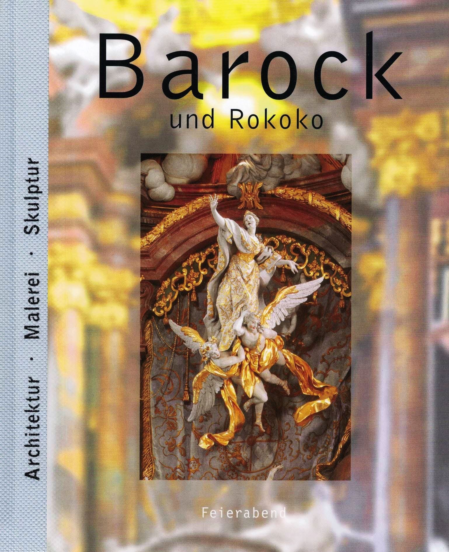 Barock und Rokoko. Architektur, Skulptur, Malerei Natural Sciences