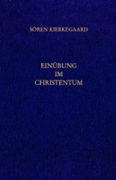 Einübung im Christentum. ( Gesammelte Werke und Tagebücher, 26. Abt. ( = Band 18 )): 26. Abteilung Philosophy