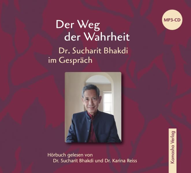 Der Weg der Wahrheit: Dr. Sucharit Bhakdi im Gespräch (Edition Wissen und Weisheit) Medicine