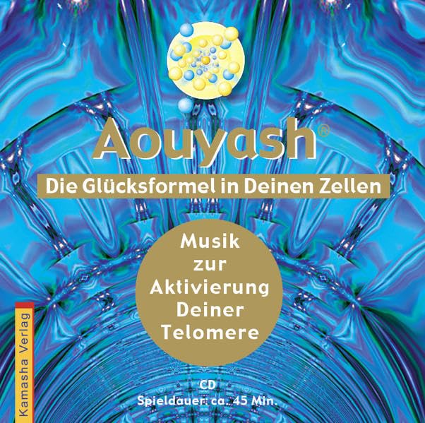 Aouyash - Die Glücksformel in Deinen Zellen: Musik zur Aktivierung Deiner Telomere Religion & Esotericism