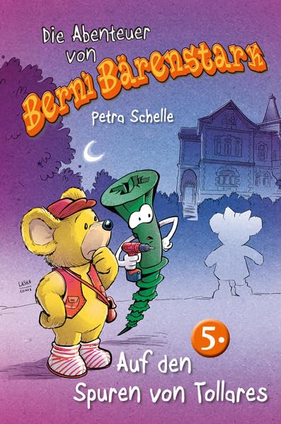 Auf den Spuren von Tollares (Die Abenteuer von Berni Bärenstark) Children's books