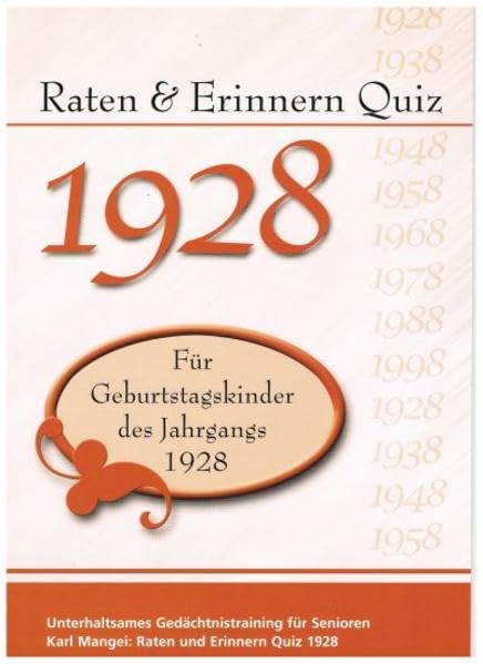 Raten und Erinnern Quiz 1928: Ein Jahrgangsquiz für Geburtstagskinder des Jahrgangs 1928 book