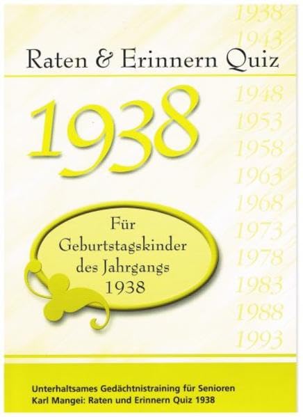 Raten und Erinnern Quiz 1938: Ein Jahrgangsquiz für Geburtstagskinder des Jahrgangs 1938 book