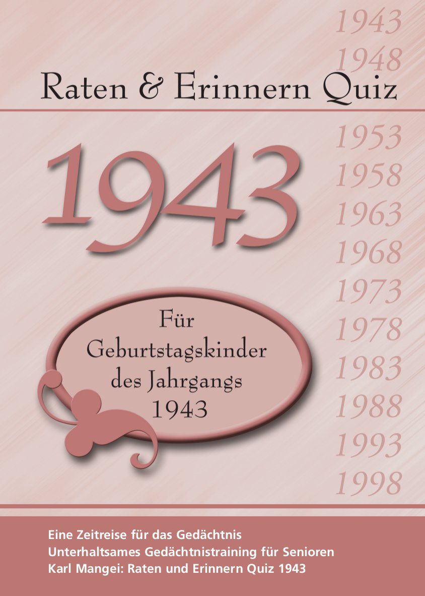 Raten und Erinnern Quiz 1943: Ein Jahrgangsquiz für Geburtstagskinder des Jahrgangs 1943 Lifestyle