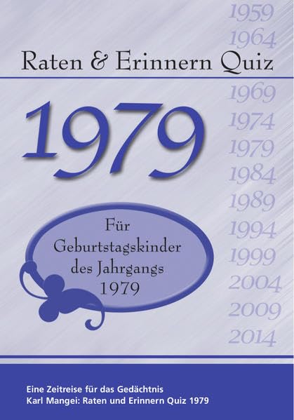 Raten und Erinnern Quiz 1979: Ein Jahrgangsquiz für Geburtstagskinder des Jahrgangs 1979 Lifestyle