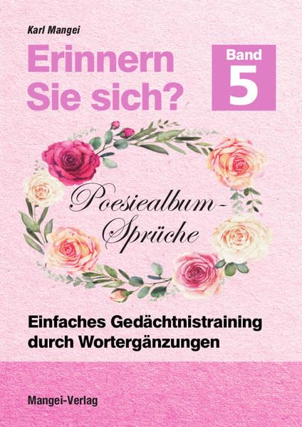 Erinnern Sie sich? Poesiealbum - Sprüche: Einfaches Gedächtnistraining durch Wortergänzungen - Band 5 (Erinnern Sie sich?: Einfaches Gedächtnistraining durch Wortergänzungen) Medicine