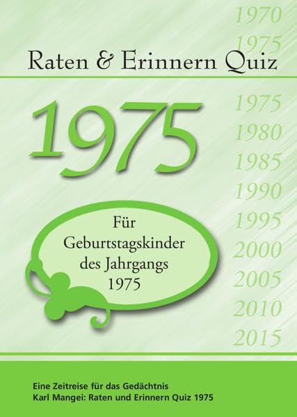 Raten und Erinnern Quiz 1975: Ein Jahrgangsquiz für Geburtstagskinder des Jahrgangs 1975 book