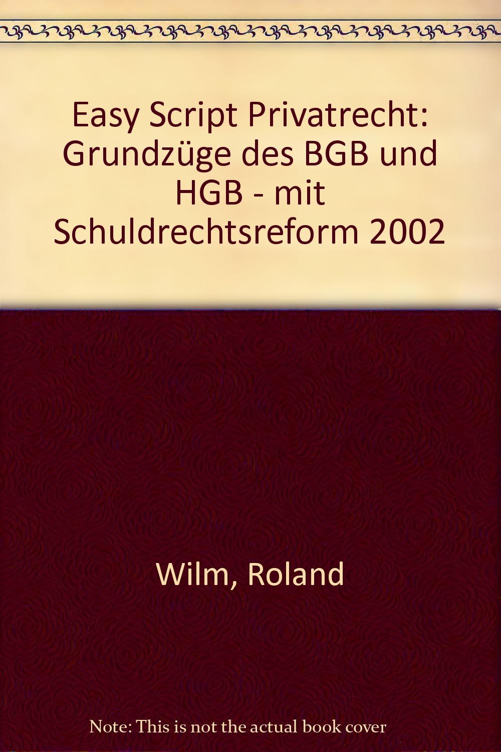Easy Script Privatrecht: Grundzüge des BGB und HGB - mit Schuldrechtsreform 2002 Books