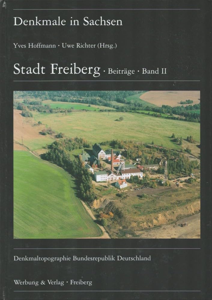 Denkmaltopografie Bundesrepublik Deutschland: Denkmale in Sachsen. Stadt Freiberg. Beiträge Books