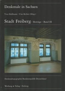 Denkmaltopografie Bundesrepublik Deutschland: Denkmale in Sachsen. Stadt Freiberg. Beiträge Books