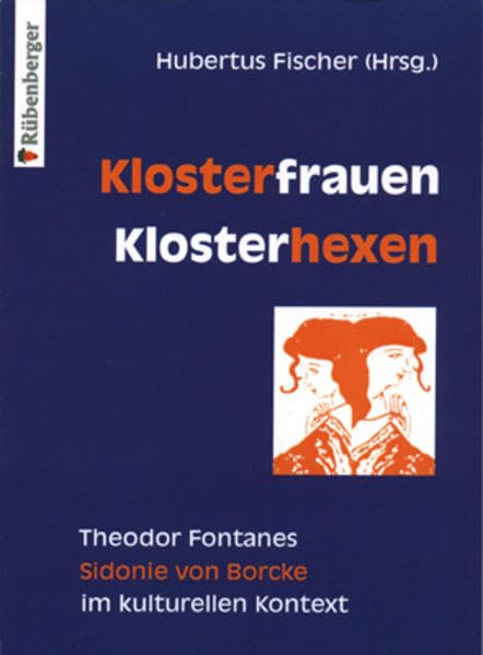 Klosterfrauen, Klosterhexen: Theodor Fontanes "Sidonie von Borcke" im kulturellen Kontext Contemporary literature