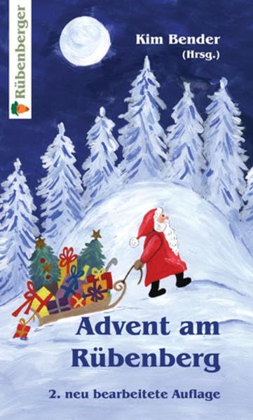 Advent am Rübenberg: 24 Advents- und Weihnachtsgeschichten von Rübenberger und anderen Autoren Contemporary literature