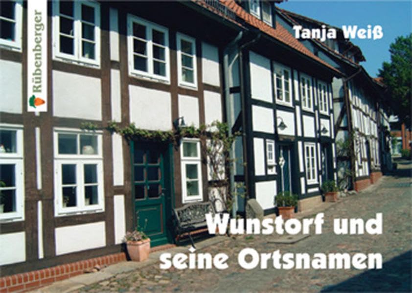 Wunstorf und seine Ortsnamen Politics & History
