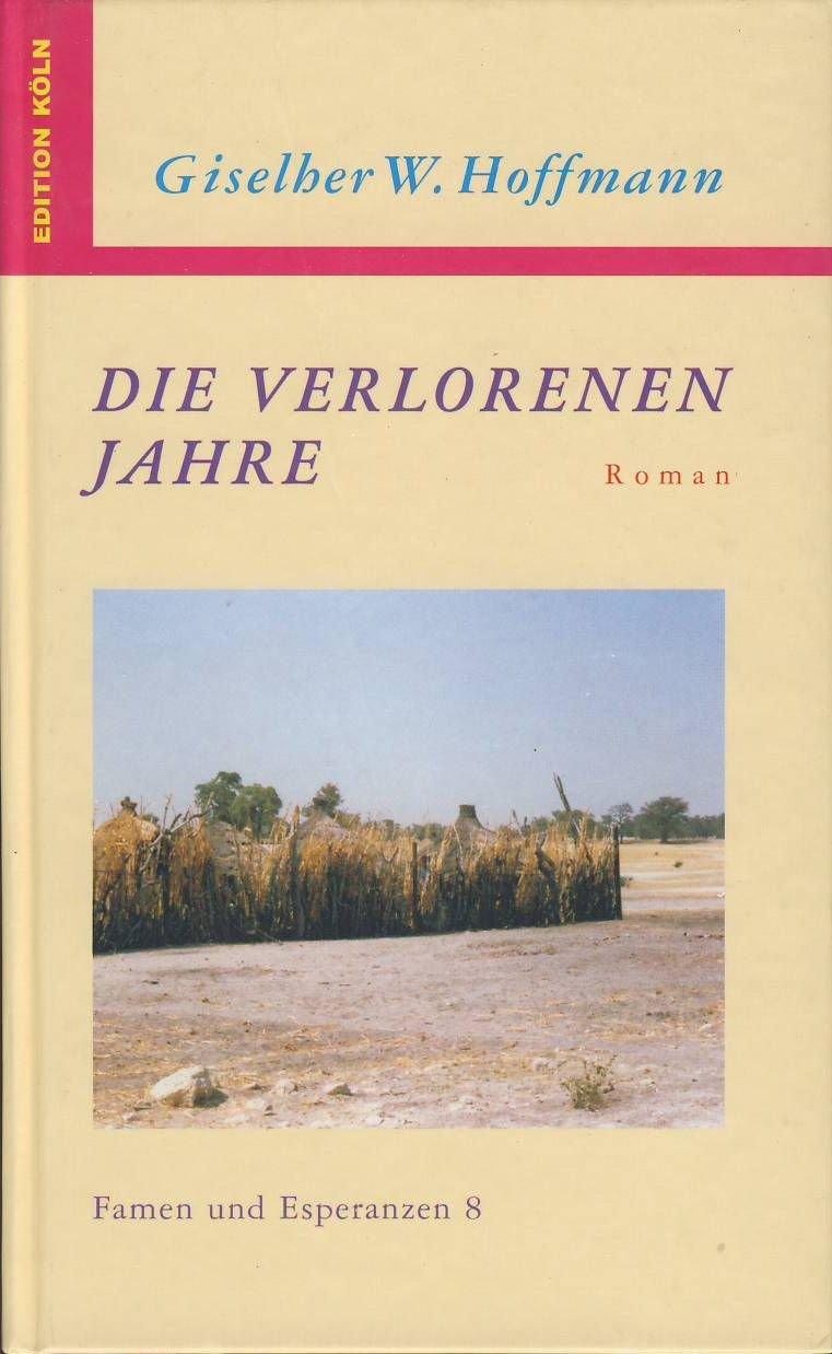 Die verlorenen Jahre: Roman aus Namibia Classics