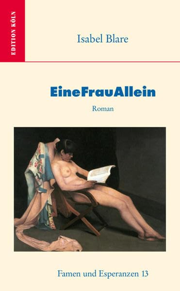 EineFrauAllein: Roman (Famen und Esperanzen) Classics