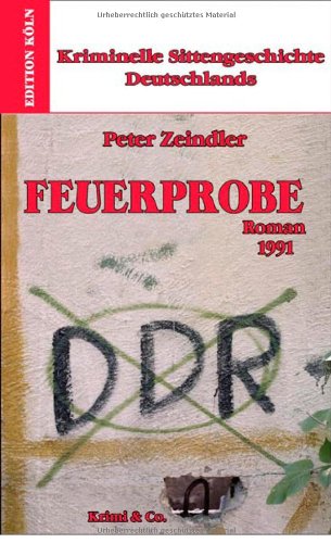 Kriminelle Sittengeschichte Deutschlands 1957-1993 / Feuerprobe: Roman 1991 Contemporary literature Books