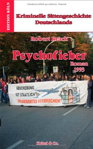 Kriminelle Sittengeschichte Deutschlands 1957-1993 / Psychofieber: Roman 1993 Contemporary literature