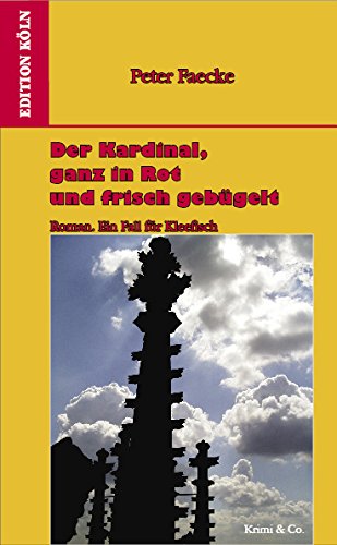 Der Kardinal, ganz in Rot und frisch gebügelt: Roman. Ein Fall für Kleefisch Contemporary literature