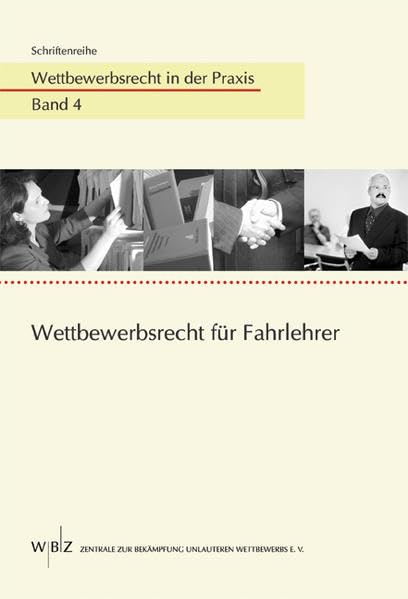 Wettbewerbsrecht für Fahrlehrer (Wettbewerbsrecht in der Praxis) Law