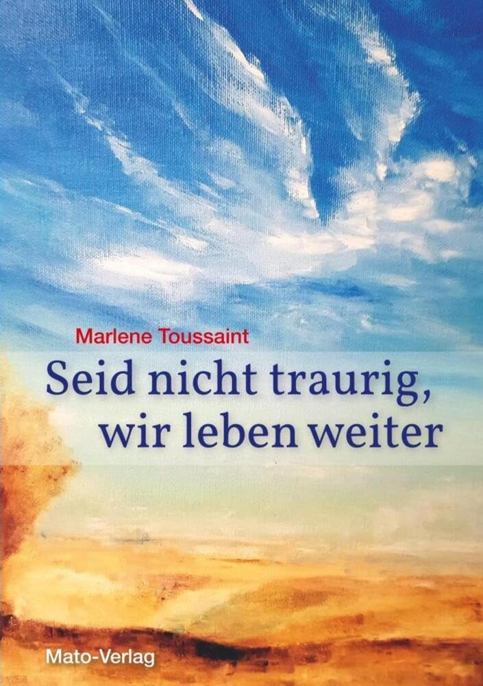 Seid nicht traurig, wir leben weiter Death & Mourning