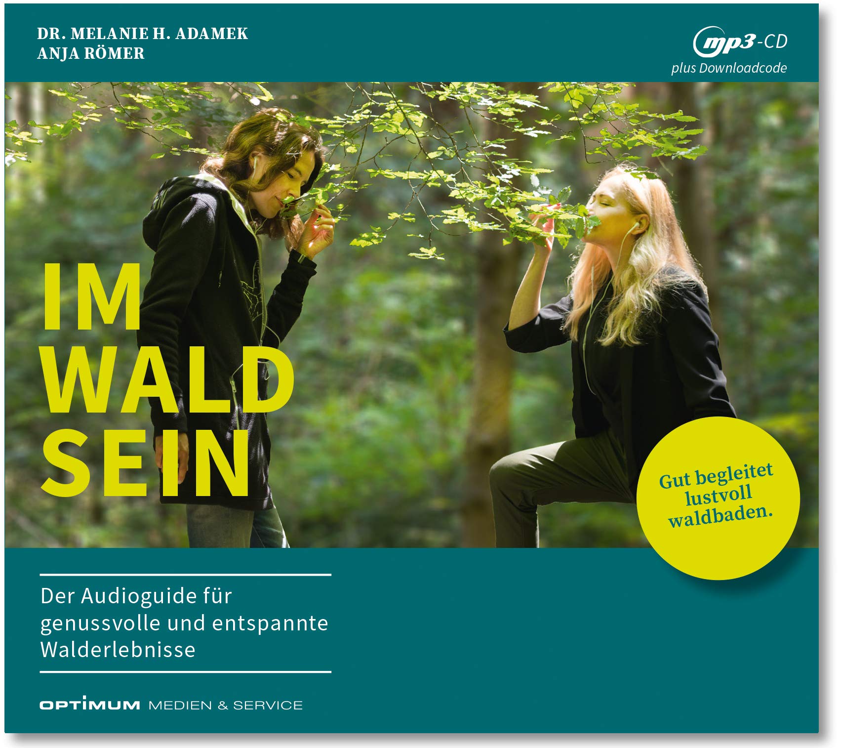 IM-WALD-SEIN. Der Audioguide für genussvolle und entspannte Walderlebnisse Religion & Esotericism