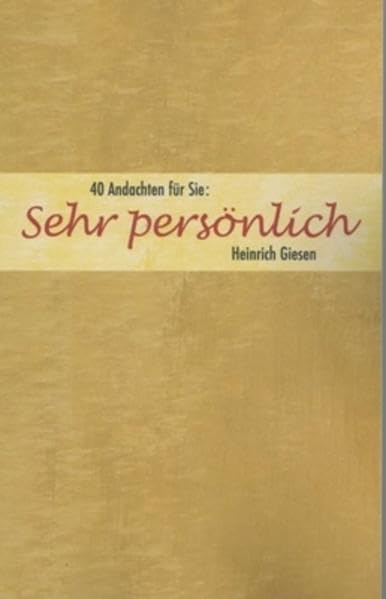 Sehr persönlich: 40 Andachten für Sie: Sehr persönlich Religion & Esotericism