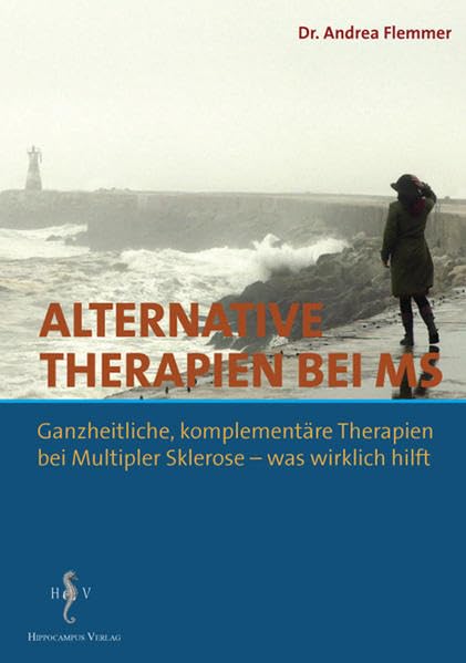 Alternative Therapien bei MS: Ganzheitliche, komplementäre Therapien bei Multipler Sklerose - was wirklich hilft Health, Nutrition & Fitness
