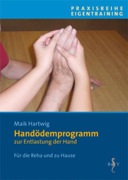 Handödemprogramm - Zur Entlastung der Hand (Verkaufseinheit 5 Exemplare) (Praxisreihe Eigentraining) Medicine