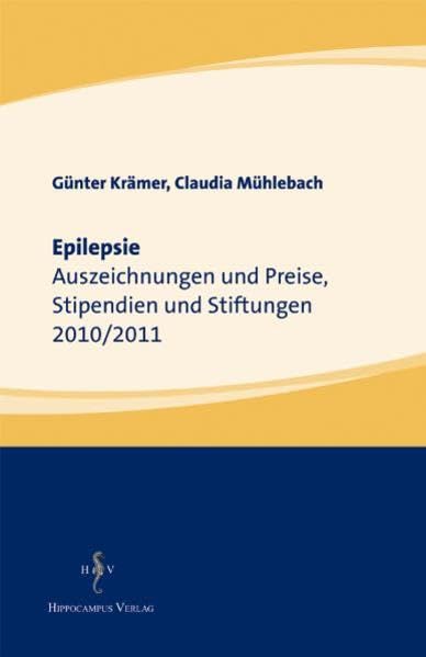Epilepsie - Auszeichnungen und Preise, Stipendien und Stiftungen 2010/2011 Medicine