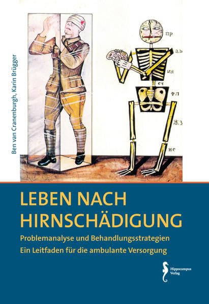 Leben nach Hirnschädigung: Problemanalyse und Behandlungsstrategien, Ein Leitfaden für für die ambulante Versorgung: Problemanalyse und Behandlungsstrategien Ein Leitfaden für die ambulante Versorgung Medicine