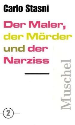 Der Maler, der Mörder und der Narziss Contemporary literature
