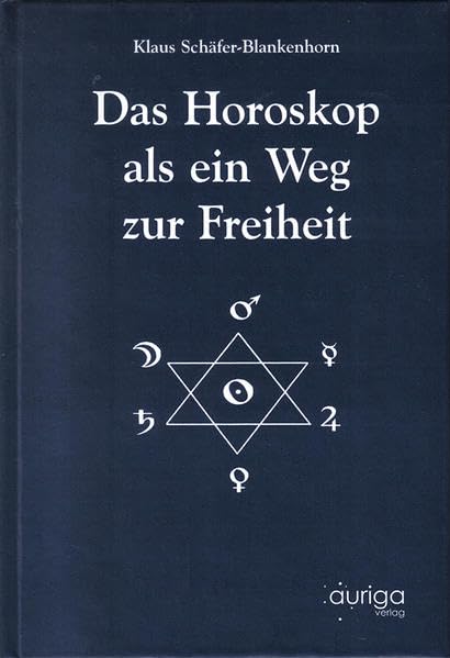 Das Horoskop als ein Weg zur Freiheit: Astrologie im Wassermannzeitalter - Dargestellt an Hand von Beispielen aus Leben und Werk des Dichters Rainer Maria Rilke (Livre en allemand) book