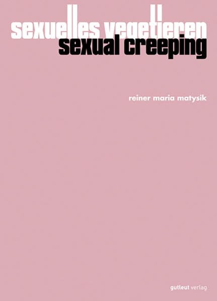 Sexuelles Vegetieren: Sexual Creeping (backlist) Film, Art & Culture