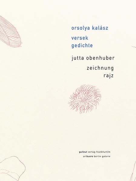 Ich habe keine andere Wahl als einen Garten zu finden. Heft 1: Vers/Gedicht. Heft 2: Zeichnungen/Rajzok: Ich habe keine andere Wahl als einen Garten zu finden. Heft 1: Vers/Gedicht.... / Vers/Gedicht Poetry