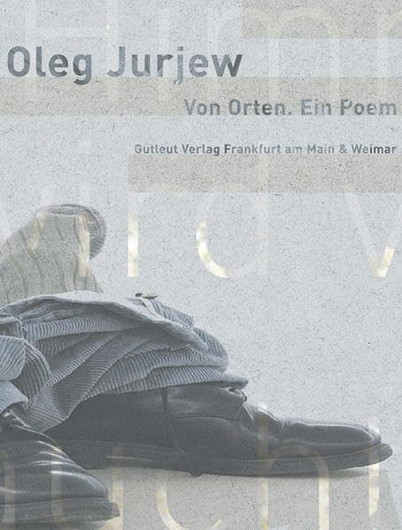Von Orten: Ein Poem (black paperhouse) - Jurjew, Oleg book