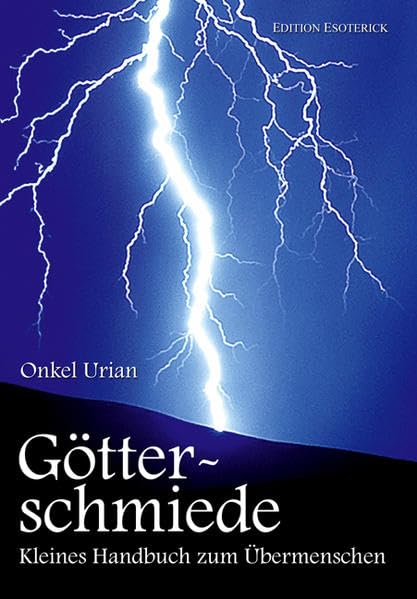Götterschmiede. Kleines Handbuch zum Übermenschen Social Sciences