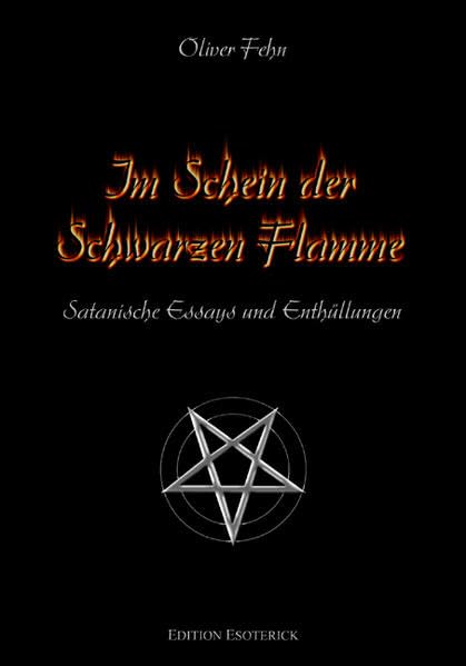 Im Schein der Schwarzen Flamme. Satanische Essays und Enthüllungen Politics & History