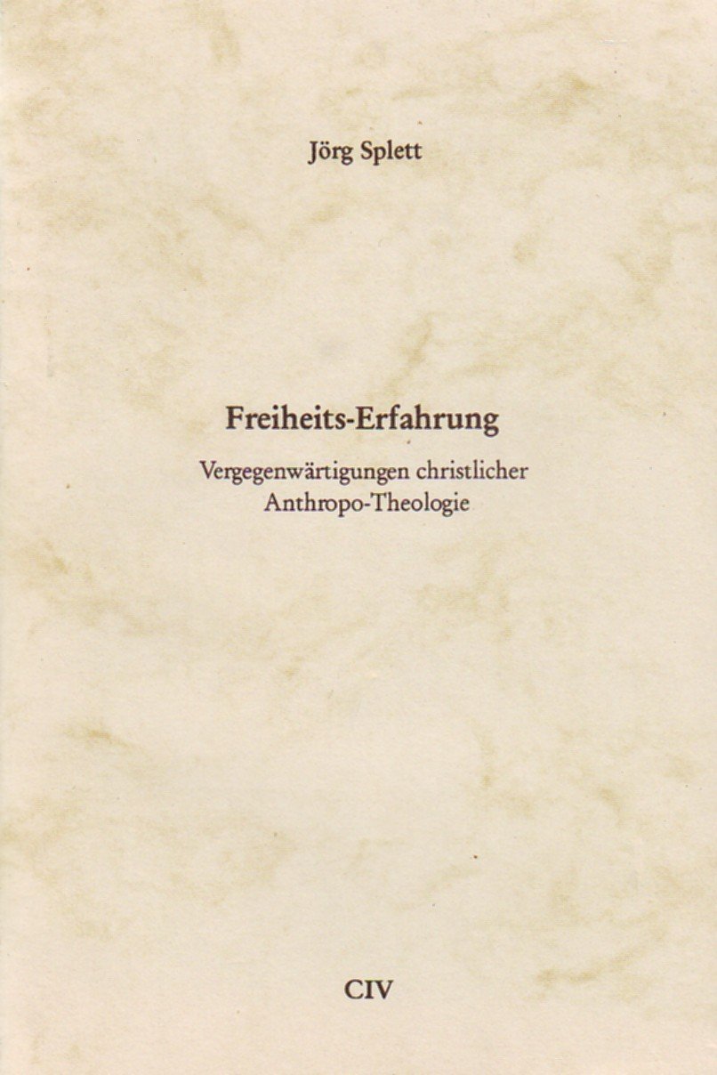 Freiheits-Erfahrung: Vergegenwärtigungen christlicher Anthropo-Theologie (Edition Cardo) Philosophy