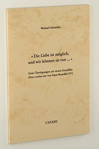 Die Liebe ist möglich, und wir können sie tun...: Erste Überlegungen zur neuen Enzyklika "Deus caritas est" von Papst Benedikt XVI. (Edition Cardo) Philosophy
