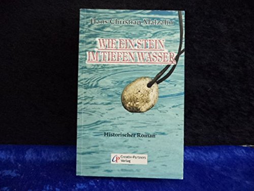 Wie ein Stein im tiefen Wasser: Historischer Roman Books